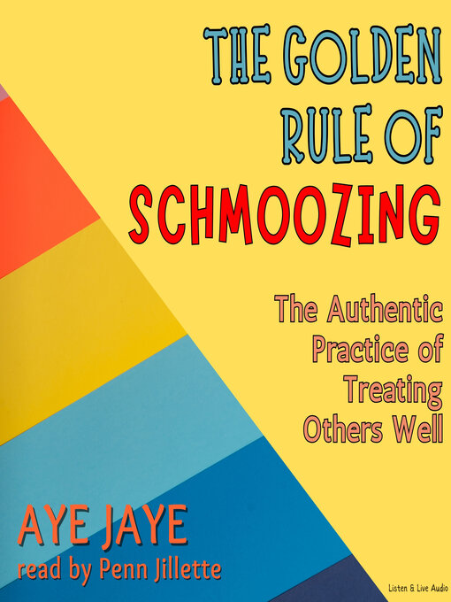 Title details for The Golden Rule of Schmoozing by Aye Jaye - Available